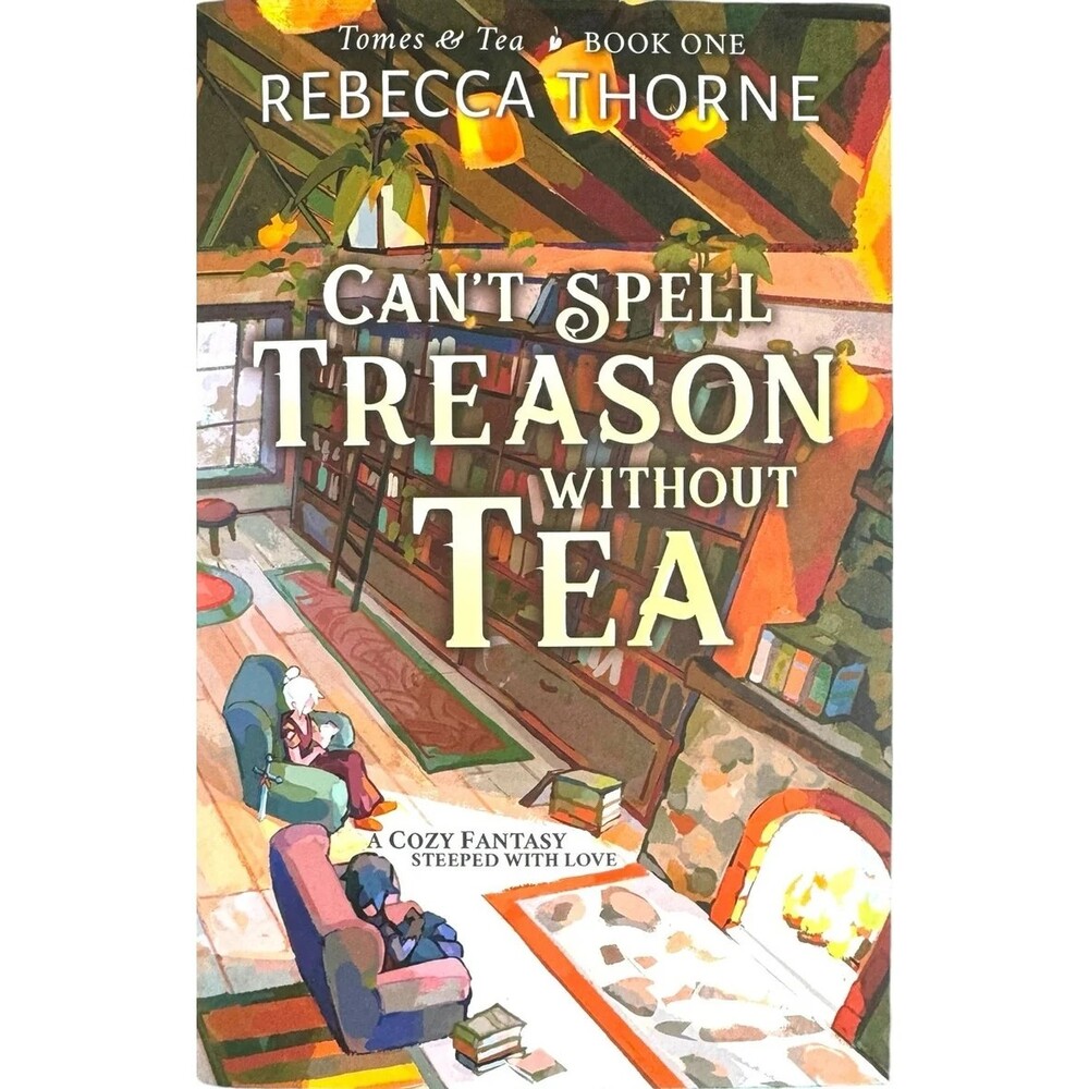 Can't Spell Treason Without Tea by Rebecca Thorne (Paperback)